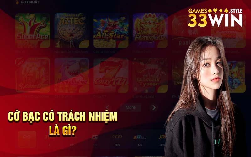 Cờ bạc có trách nhiệm là gì?