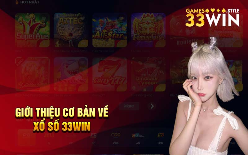 Giới thiệu cơ bản về xổ số 33Win