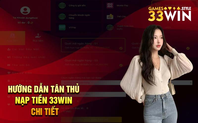 Hướng dẫn tân thủ nạp tiền 33Win chi tiết 