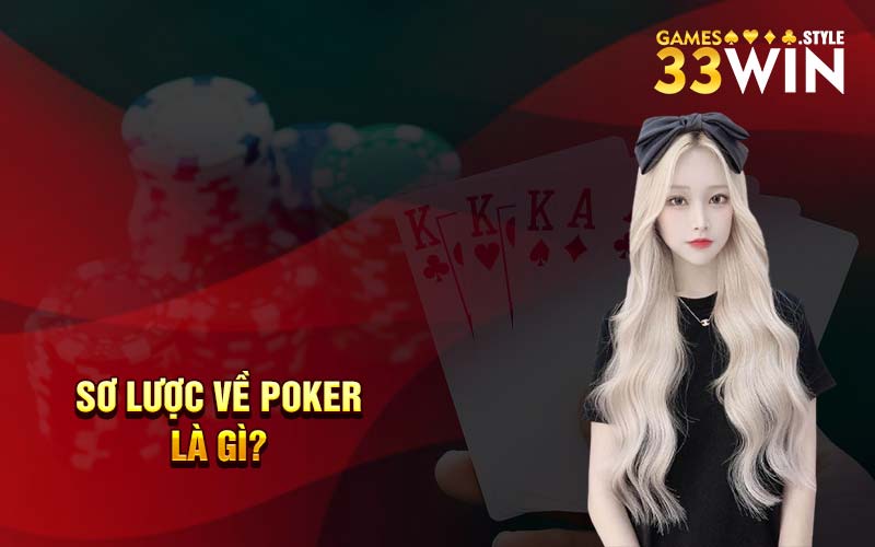 Sơ lược về poker là gì?